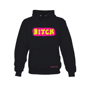 B*tch - Black Hoodie