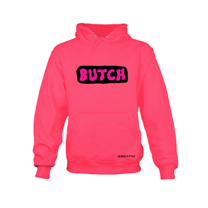 Butch - Neon Pink Hoodie
