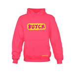 Butch - Neon Pink Hoodie