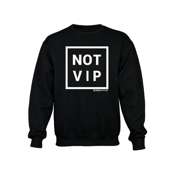 NOT VIP - Black Crewneck Sweatshirt