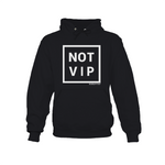 NOT VIP - Black Hoodie