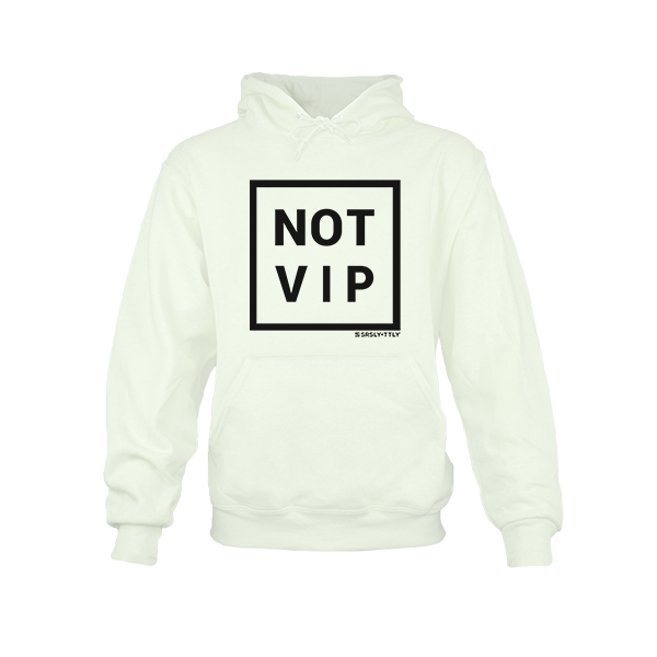 NOT VIP - White Hoodie