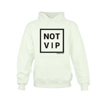 NOT VIP - White Hoodie