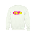 Butch White with Neon Yellow on Neon Pink print Crewneck Sweatshirt Srsly Ttly